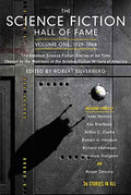The Science Fiction Hall of Fame, Volume One 1929-1964: The Greatest Science Fiction Stories of All Time Chosen by the Members of the Science Fiction - Paperback
