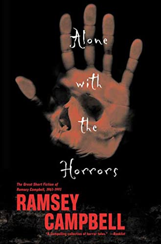 Alone with the Horrors: The Great Short Fiction of Ramsey Campbell 1961-1991 - Paperback