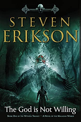 The God Is Not Willing: The First Tale of Witness: A Novel of the Malazan World - Paperback