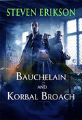 Bauchelain and Korbal Broach: Volume One: Three Short Novels of the Malazan Empire - Paperback