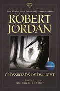 Crossroads of Twilight: Book Ten of 'The Wheel of Time' - Paperback