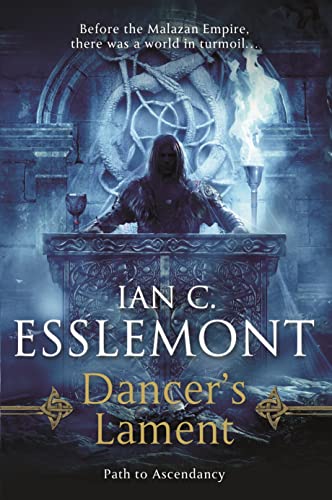 Dancer's Lament: Path to Ascendancy Book 1 (a Novel of the Malazan Empire) - Paperback
