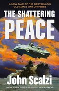 The Shattering Peace: Old Man's War Book 7 - Hardcover