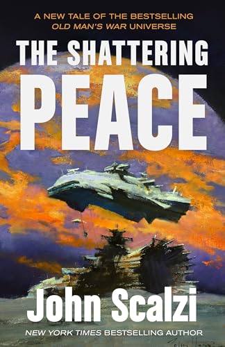 The Shattering Peace: Old Man's War Book 7 - Hardcover
