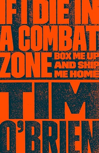 If I Die in a Combat Zone: Box Me Up and Ship Me Home - Paperback