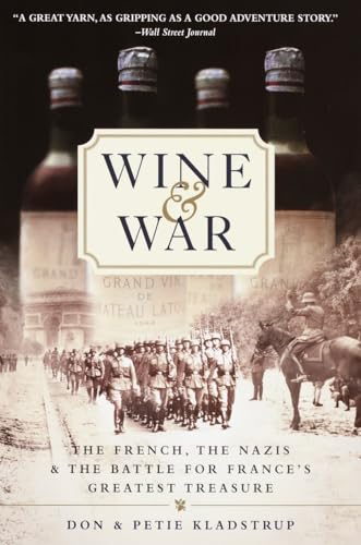 Wine and War: The French, the Nazis, and the Battle for France's Greatest Treasure - Paperback