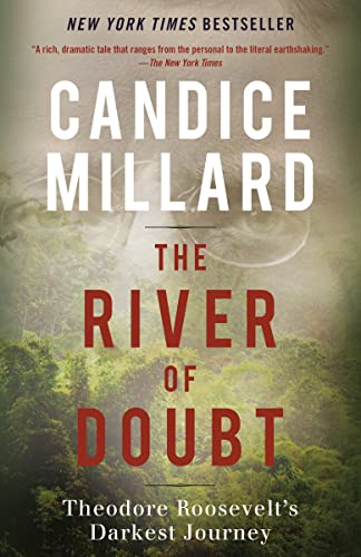 The River of Doubt: Theodore Roosevelt's Darkest Journey - Paperback