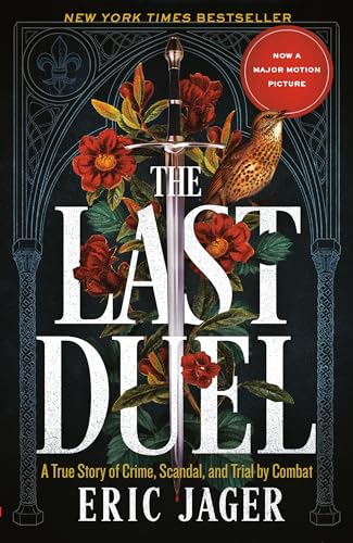 The Last Duel: A True Story of Crime, Scandal, and Trial by Combat - Paperback