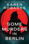 Some Murders in Berlin: A WWII Historical Fiction Novel - Hardcover