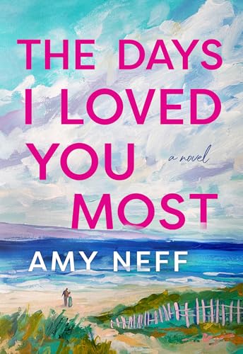 The Days I Loved You Most - Hardcover