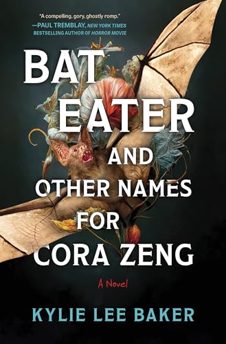 Bat Eater and Other Names for Cora Zeng: A Darkly Funny, Gory, and Ghostly Horror Novel - Hardcover