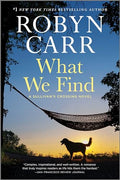 What We Find: A Sullivan's Crossing Novel and the Inspiration for the Hit Netflix Show - Paperback