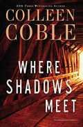 Where Shadows Meet: A Romantic Suspense Novel - Paperback