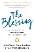The Blessing: Giving the Gift of Unconditional Love and Acceptance - Paperback