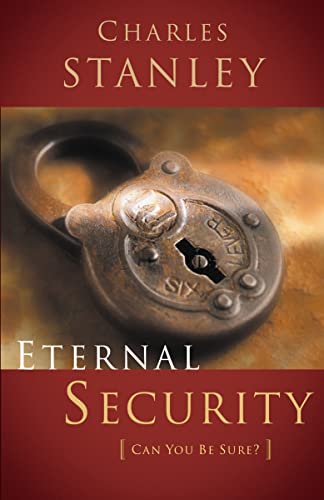 Eternal Security: Can I Be Sure That I'm Going to Heaven? - Paperback
