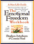 The Emotional Freedom Workbook: Take Control of Your Life and Experience Emotional Strength - Paperback