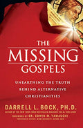 The Missing Gospels: Unearthing the Truth Behind Alternative Christianities - Paperback