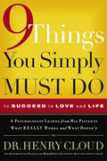 9 Things You Simply Must Do to Succeed in Love and Life: A Psychologist Learns from His Patients What Really Works and What Doesn't - Paperback