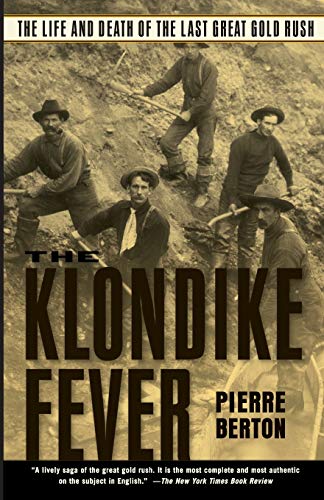 The Klondike Fever: The Life and Death of the Last Great Gold Rush - Paperback