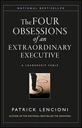 The Four Obsessions of an Extraordinary Executive: The Four Disciplines at the Heart of Making Any Organization World Class - Hardcover