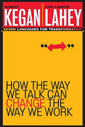 How the Way We Talk Can Change the Way We Work: Seven Languages for Transformation - Paperback