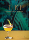 Tiki: Modern Tropical Cocktails - Hardcover