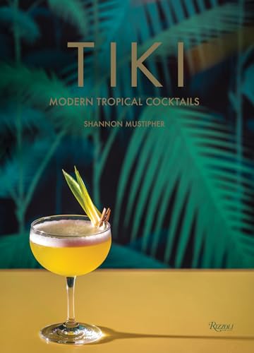 Tiki: Modern Tropical Cocktails - Hardcover