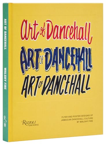 Art of Dancehall: Flyer and Poster Designs of Jamaican Dancehall Culture - Hardcover