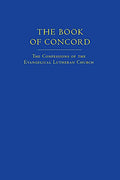 The Book of Concord: The Confessions of the Evangelical Lutheran Church - Hardcover