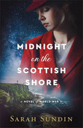 Midnight on the Scottish Shore: A Novel of World War II - Paperback