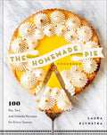 The Homemade Pie Cookbook: 100 Pie, Tart, and Galette Recipes for Every Season - Hardcover