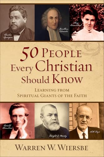 50 People Every Christian Should Know: Learning from Spiritual Giants of the Faith - Paperback