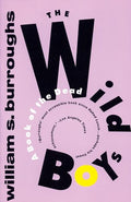 The Wild Boys: A Book of the Dead - Paperback