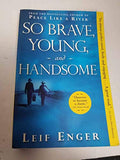 So Brave, Young, and Handsome - Paperback
