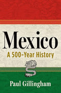 Mexico: A 500-Year History - Hardcover