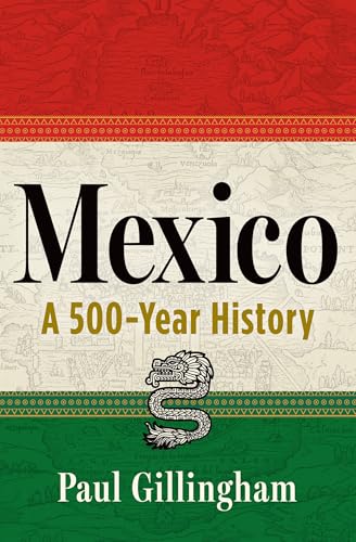 Mexico: A 500-Year History - Hardcover