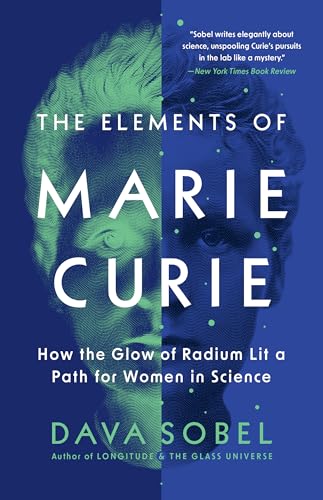 The Elements of Marie Curie: How the Glow of Radium Lit a Path for Women in Science - Paperback