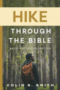 Hike Through the Bible: An In-Depth Exploration - Paperback