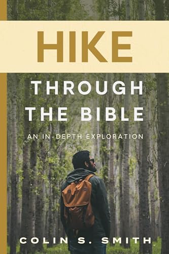 Hike Through the Bible: An In-Depth Exploration - Paperback