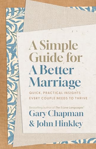 A Simple Guide for a Better Marriage: Quick, Practical Insights Every Couple Needs to Thrive - Paperback