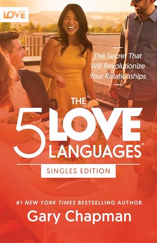 The 5 Love Languages Singles Edition: The Secret That Will Revolutionize Your Relationships - Paperback