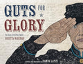 Guts for Glory: The Story of Civil War Soldier Rosetta Wakeman - Hardcover