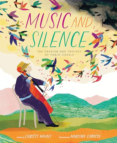 Music and Silence: The Passion and Protest of Pablo Casals - Hardcover