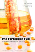 The Forbidden Fuel: A History of Power Alcohol, New Edition - Paperback