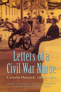 Letters of a Civil War Nurse: Cornelia Hancock, 1863-1865 - Paperback