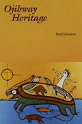 Ojibway Heritage - Paperback