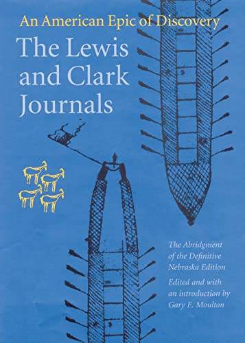 The Lewis and Clark Journals: An American Epic of Discovery - Paperback