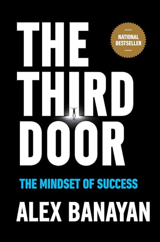 The Third Door: The Mindset of Success - Hardcover