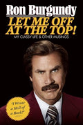 Let Me Off at the Top!: My Classy Life and Other Musings - Hardcover