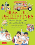 All about the Philippines: Stories, Songs, Crafts and Games for Kids - Hardcover